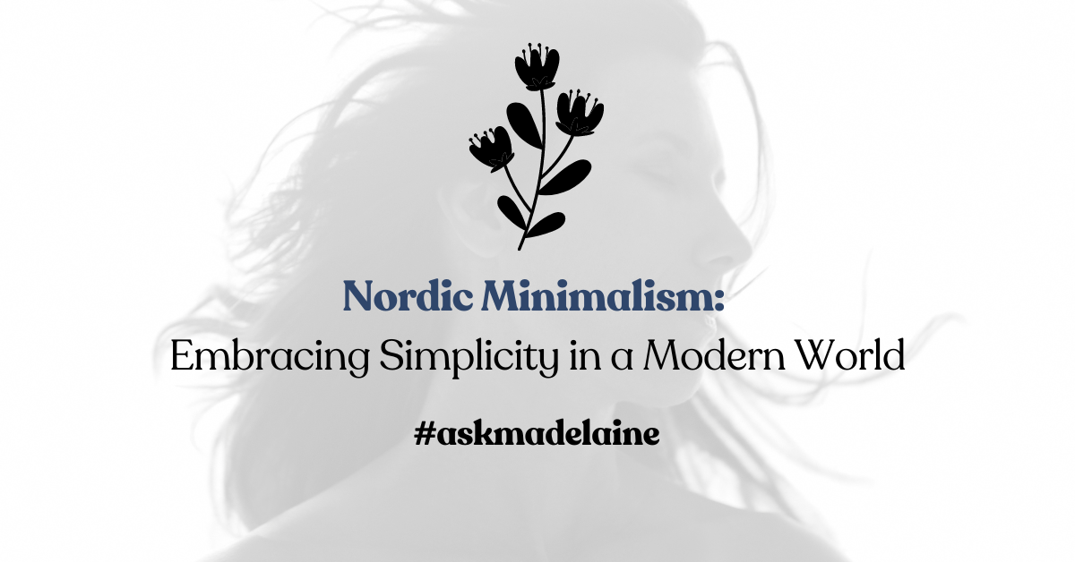 Image showcasing Nordic Minimalism: Embracing Simplicity in a Modern World - Madelaine ...