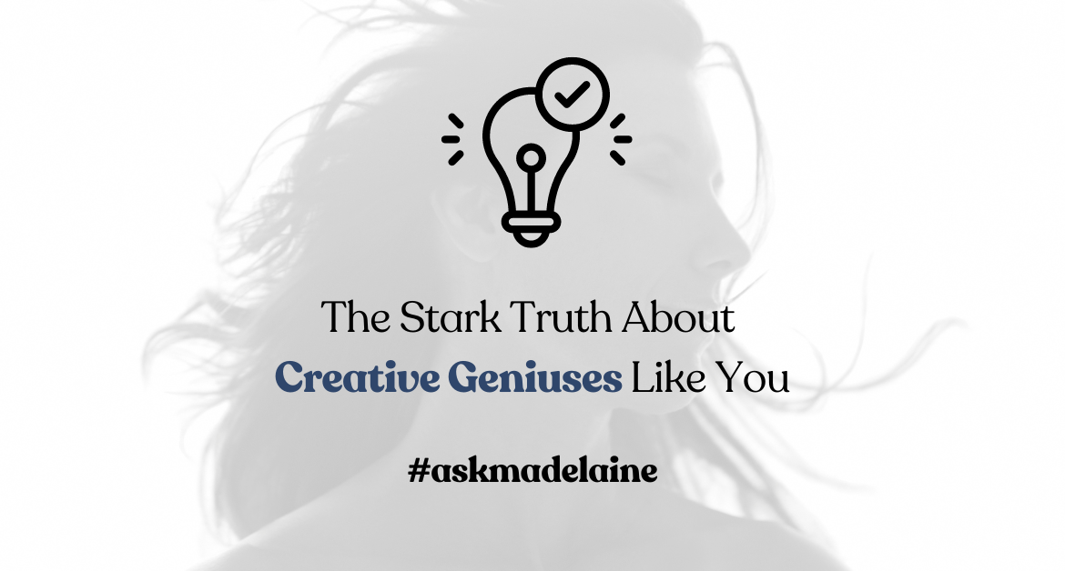 The Stark Truth About Creative Geniuses Like You